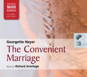 The Convenient Marriage written by Georgette Heyer performed by Richard Armitage on CD (Abridged)